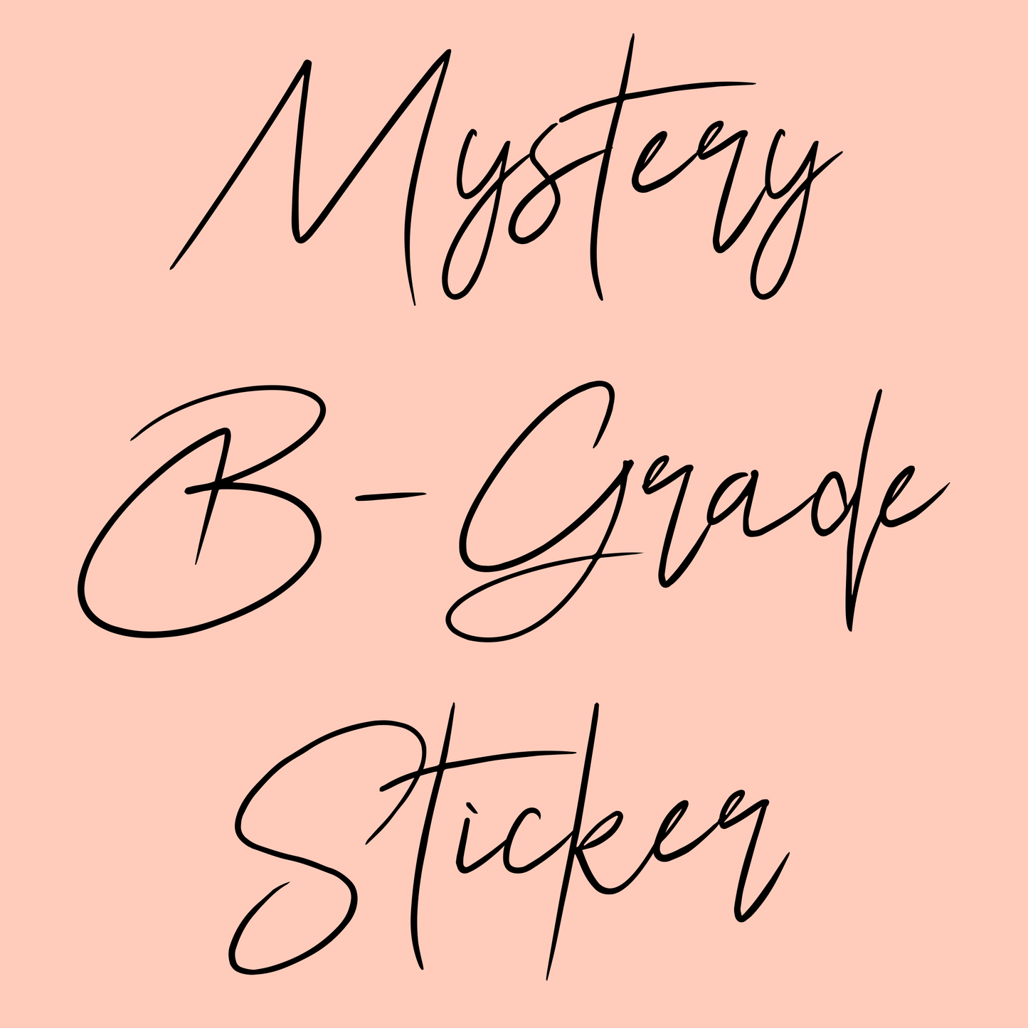 B-Grade Mystery Sticker